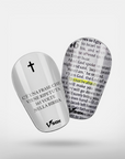 SHIN GUARDS "DON'T BE AFRAID"